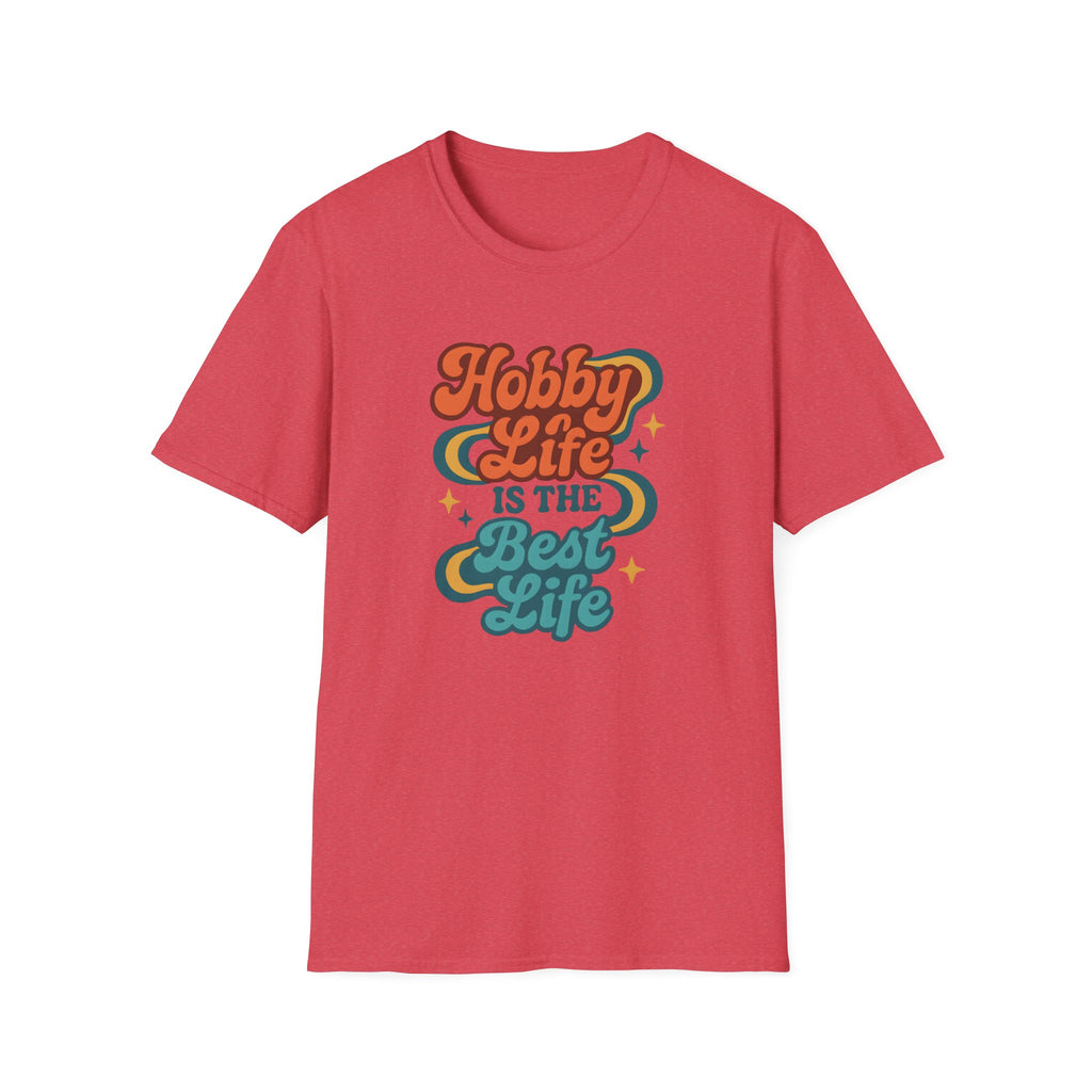 Hobby Life Is Best T-Shirt